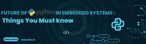 Future Of Python In Embedded Systems : Things You Must know