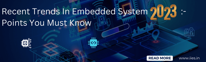 Recent Trends In Embedded System 2023 Points You Must Know