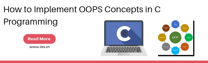 Implementing OOPS Concepts in C Programming: A Comprehensive Guide