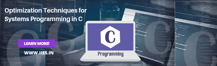 Optimization Techniques for Systems Programming in C