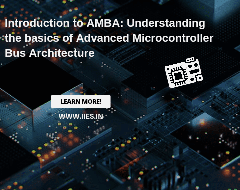 Introduction to AMBA: Understanding the Basics of Advanced Microcontroller Bus Architecture