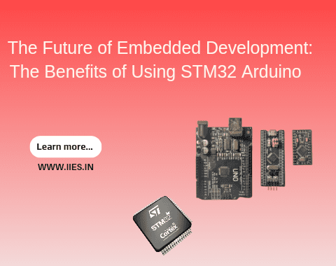 The Future of Embedded Development: The Benefits of Using STM32 Arduino