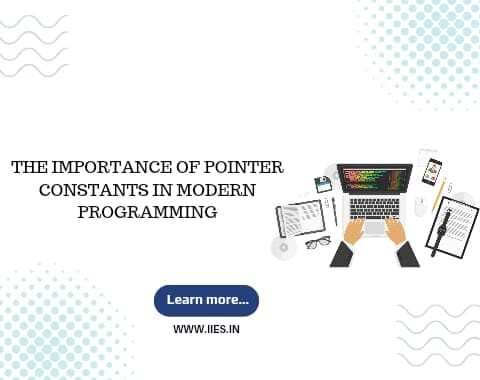 The Importance of Pointer Constants in Modern Programming - IIES