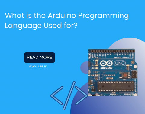 What is the Arduino Programming Language Used for? - IIES