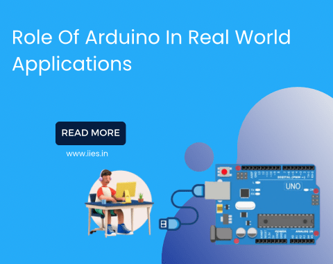 Role Of Arduino In Real World Applications - IIES