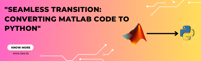 Seamless Transition: Converting MATLAB Code to Python - IIES