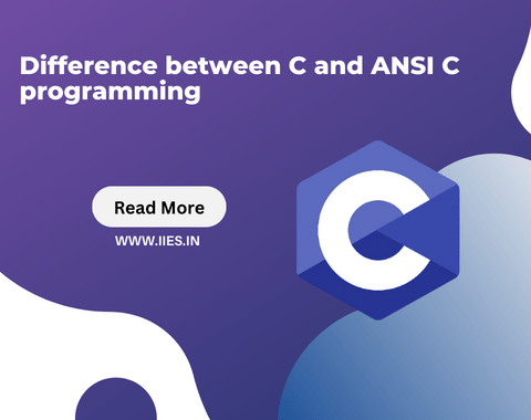 Difference between C and ANSI C Programming: A Comprehensive Comparison - iies