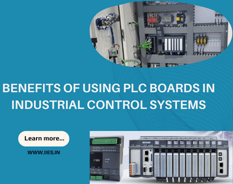 Benefits of Using PLC Boards in Industrial Control Systems