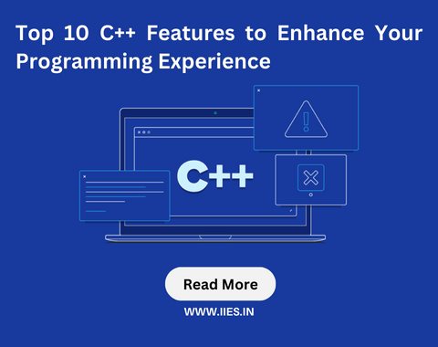 Top 10 C++ Features to Enhance Your Programming Experience - IIES