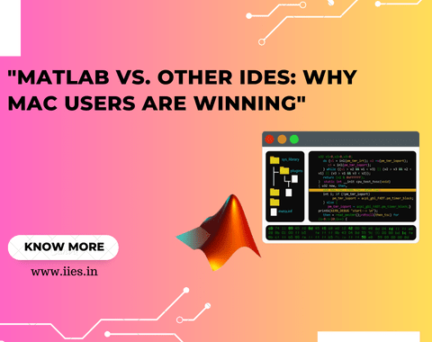 MATLAB vs. Other IDEs: Why Mac Users Are Winning - IIES