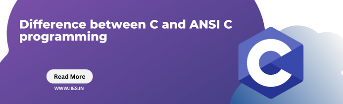 Difference between C and ANSI C Programming: A Comprehensive Comparison - iies