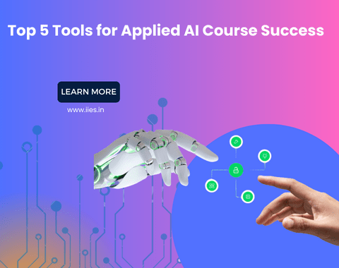 Top 5 Tools for Applied AI Course Success - IIES