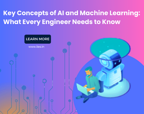 Key Concepts of AI and Machine Learning: What Every Engineer Needs to Know - IIES