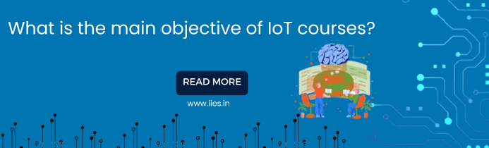 What is the main objective of IoT courses - IIES