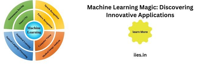 Machine Learning Magic: Discovering Innovative Applications - iies