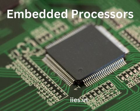 Embedded Processors 101: Powering the Future of Electronics - iies