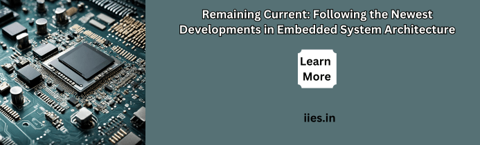 Remaining Current: Following the Newest Developments in Embedded System Architecture - iies