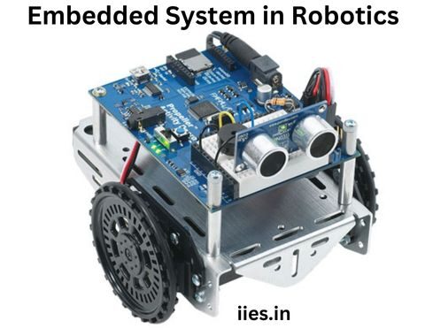 Building the Bots: How Embedded Systems Drive Robotics - iies