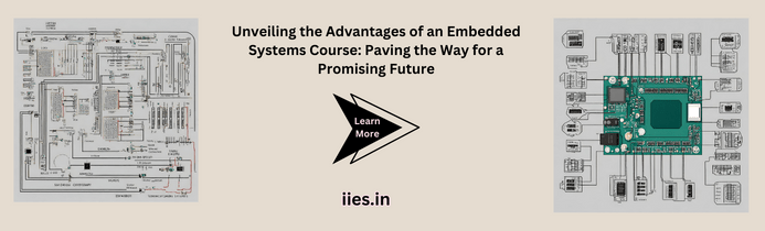 Unveiling the Advantages of an Embedded Systems Course: Paving the Way for a Promising Future - iies