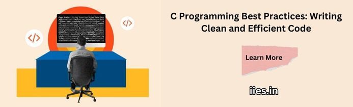 Mastering the Art of C Programming: A Journey into Clean and Efficient Code - iies