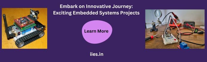 Embark on Innovative Journey: Exciting Embedded Systems Projects - iies