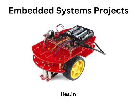 Discovering Exciting Projects in Embedded Systems: Turning Ideas into Tangible Innovations - iies