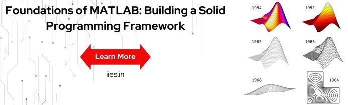 Foundations of MATLAB: Building a Solid Programming Framework - iies