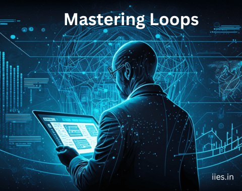 Mastering Loops: Unraveling the Magic Behind Iteration - IIES