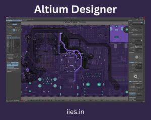 Altium Designer Demystified: Mastering PCB Layout with Ease - iies