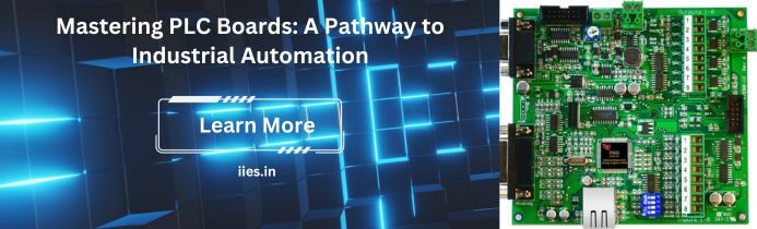 Mastering PLC Boards: A Pathway to Industrial Automation - iies