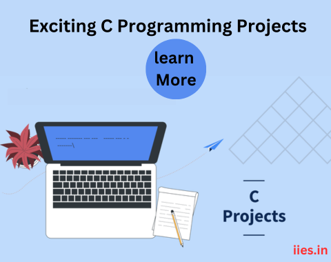 Exciting C Programming Projects -IIES