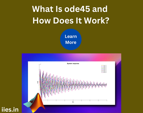 What Is ode45 and How Does It Work?