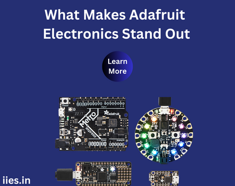 What Makes Adafruit Electronics Stand Out