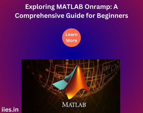 Exploring MATLAB Onramp: A Comprehensive Guide for Beginners