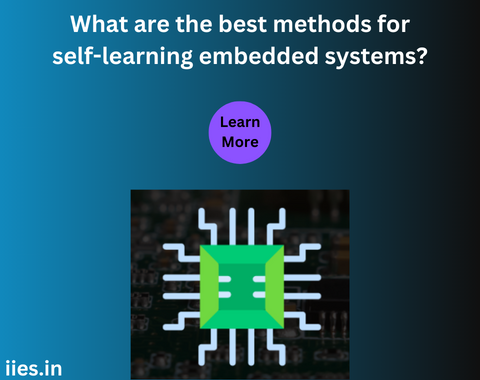 What are the best methods for self-learning embedded systems?