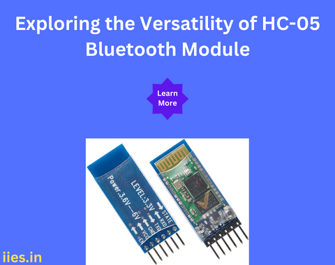 Exploring the Versatility of HC-05 Bluetooth Module