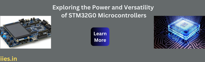 Exploring the Power and Versatility of STM32G0 Microcontrollers