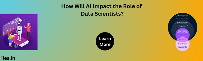 How Will AI Impact the Role of Data Scientists?