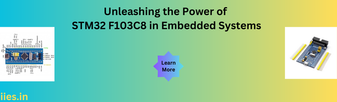 Unleashing the Power of STM32 F103C8 in Embedded Systems