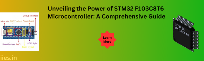 Unveiling the Power of STM32 F103C8T6 Microcontroller: A Comprehensive Guide