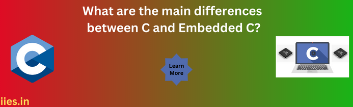 What are the main differences between C and Embedded C?