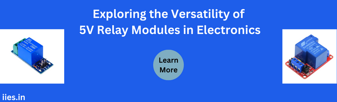 Exploring the Versatility of 5V Relay Modules in Electronics