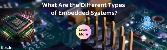 What Are the Different Types of Embedded Systems?