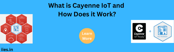 What is Cayenne IoT and How Does it Work?