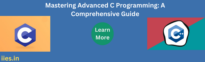 Mastering Advanced C Programming: A Comprehensive Guide