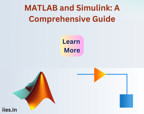 MATLAB and Simulink: A Comprehensive Guide