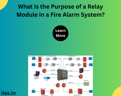 1. What Is the Purpose of a Relay Module in a Fire Alarm System?