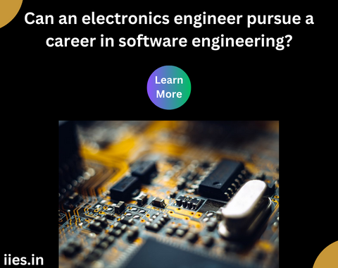 Can an electronics engineer pursue a career in software engineering?
