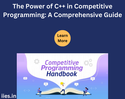 The Power of C++ in Competitive Programming: A Comprehensive Guide