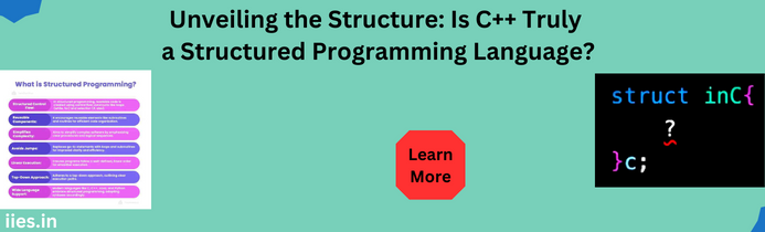 Unveiling the Structure: Is C++ Truly a Structured Programming Language?